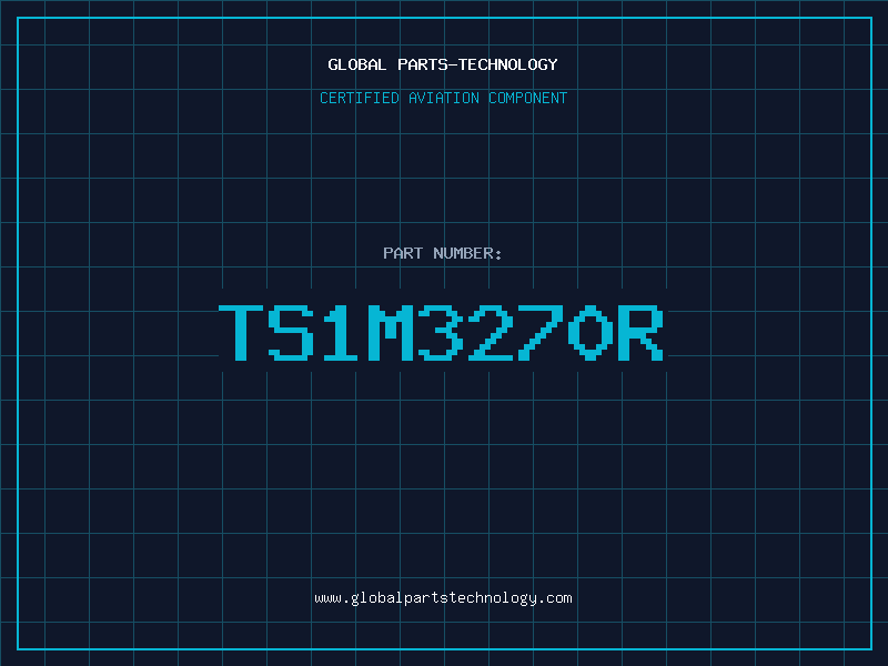 Aviation Part TS1M3270R