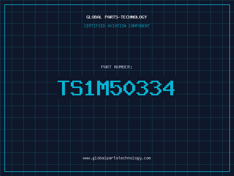 Aviation Part TS1M50334