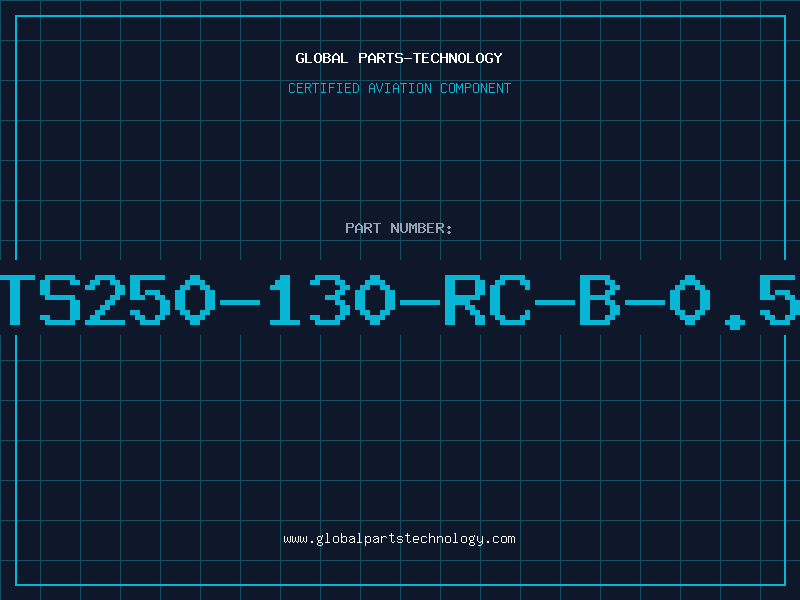 Aviation Part TS250-130-RC-B-0.5