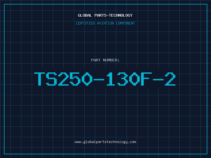 Aviation Part TS250-130F-2