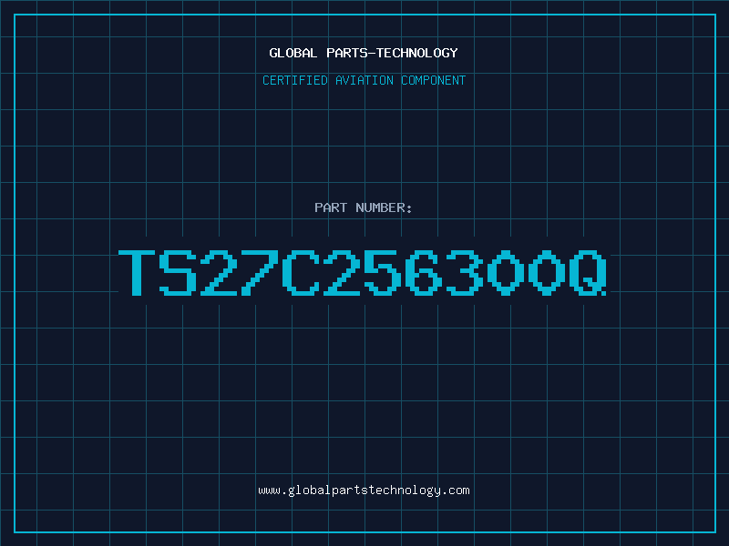 Aviation Part TS27C256300Q