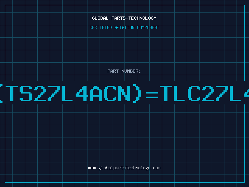 Aviation Part TS27L4ACN=TLC27L4