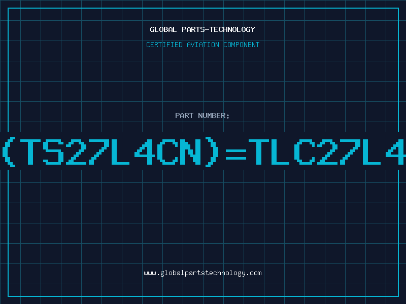 Aviation Part TS27L4CN=TLC27L4