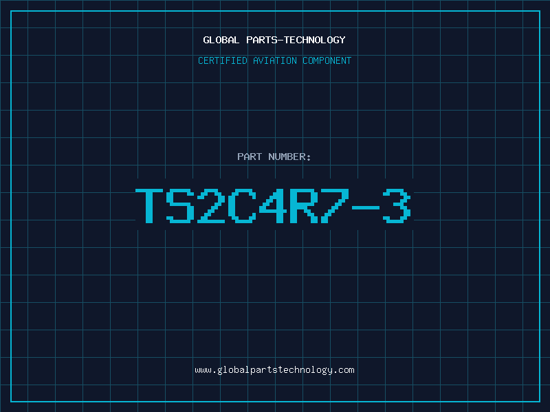 Aviation Part TS2C4R7-3
