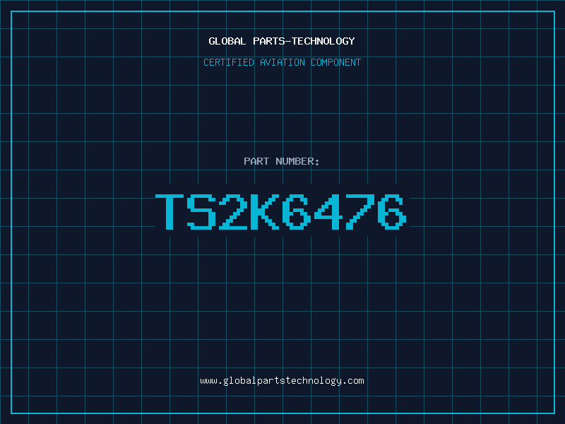 Aviation Part TS2K6476