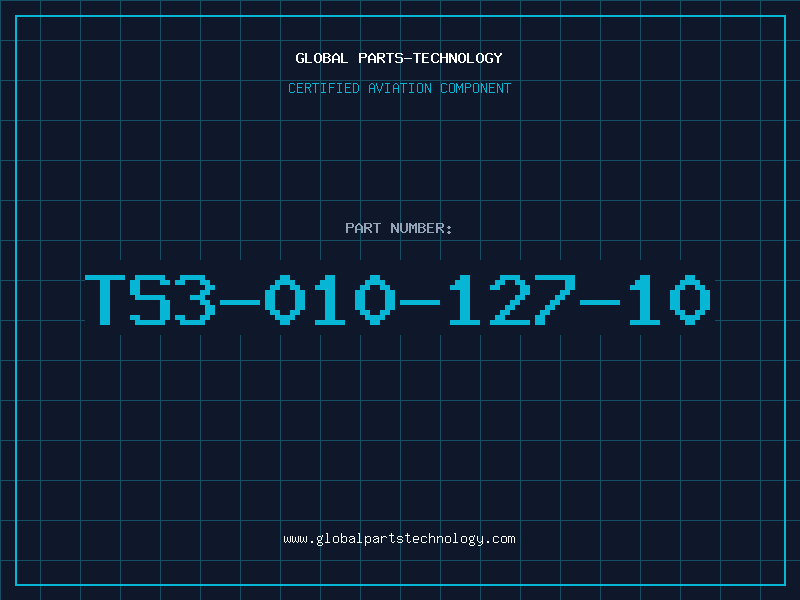 Aviation Part TS3-010-127-10