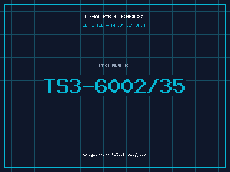 Aviation Part TS3-6002/35