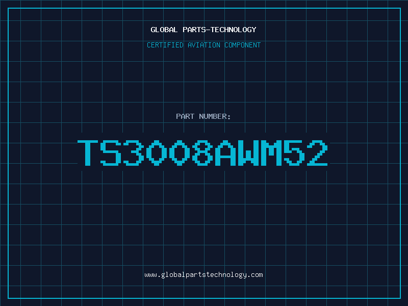 Aviation Part TS3008AWM52
