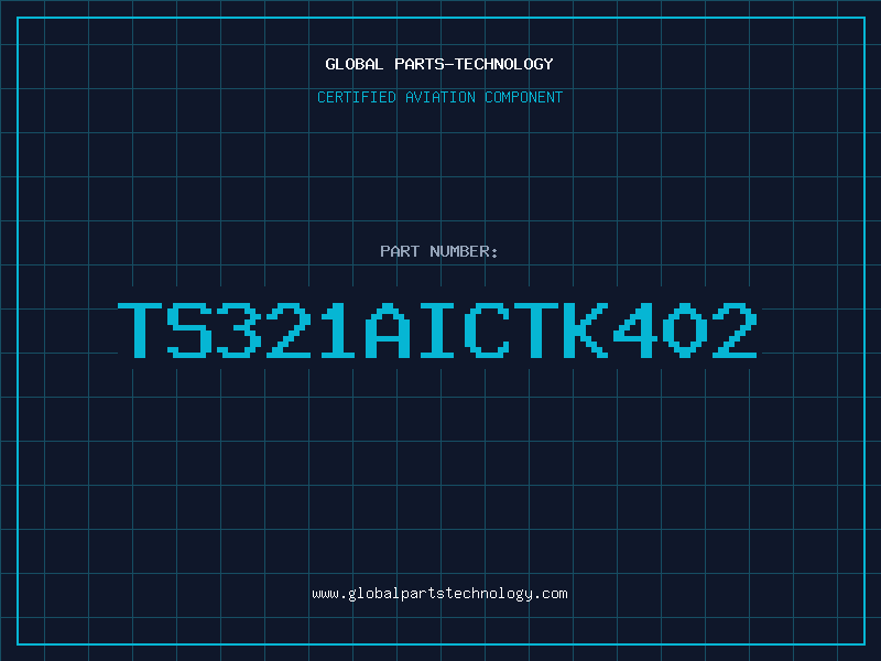 Aviation Part TS321AICTK402