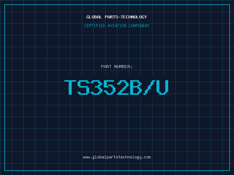 Aviation Part TS352B/U