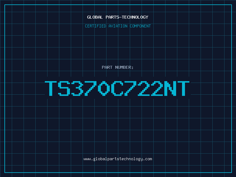 Aviation Part TS370C722NT