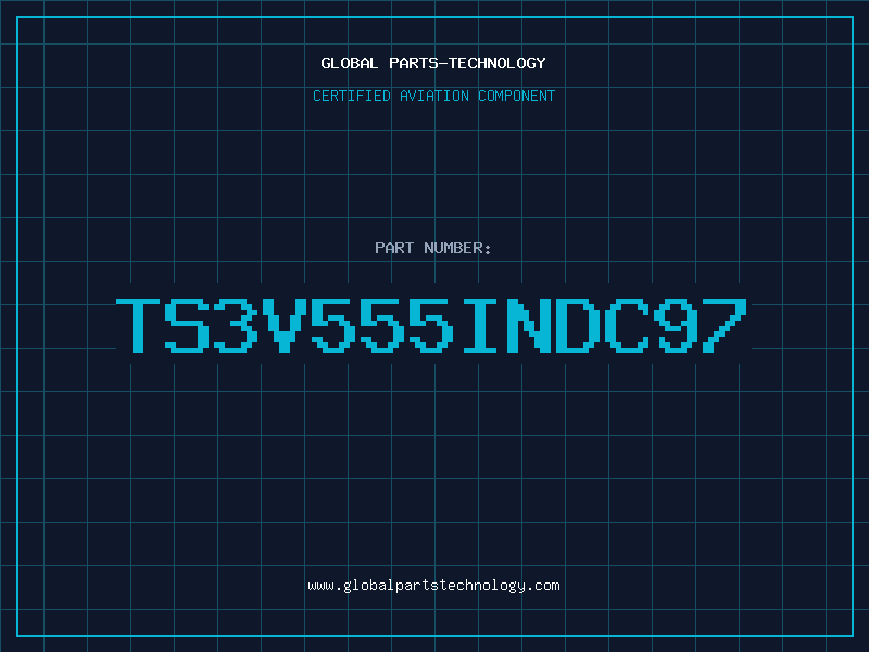 Aviation Part TS3V555INDC97