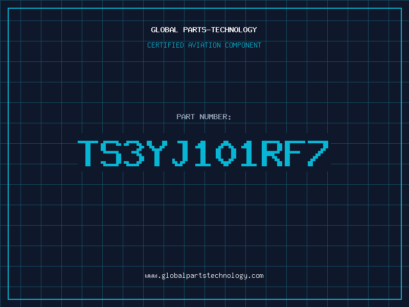 Aviation Part TS3YJ101RF7