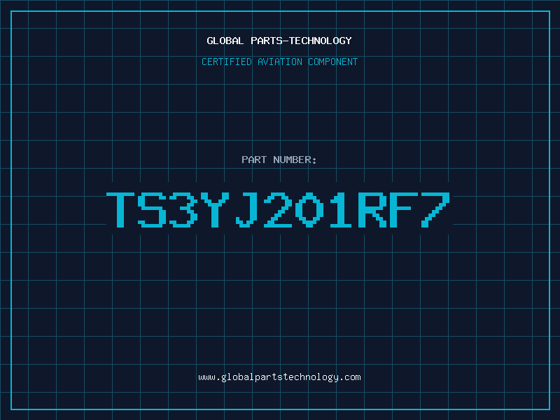 Aviation Part TS3YJ201RF7