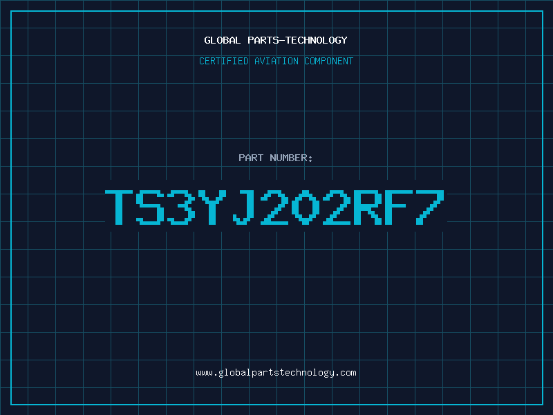 Aviation Part TS3YJ202RF7