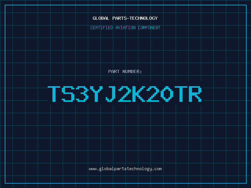 Aviation Part TS3YJ2K20TR