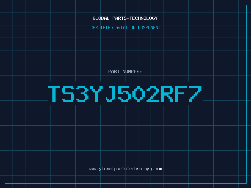 Aviation Part TS3YJ502RF7