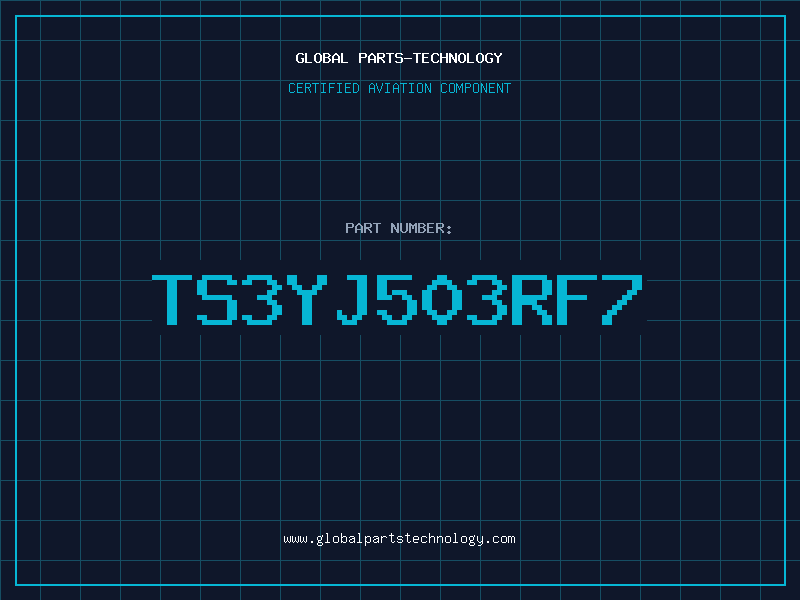 Aviation Part TS3YJ503RF7