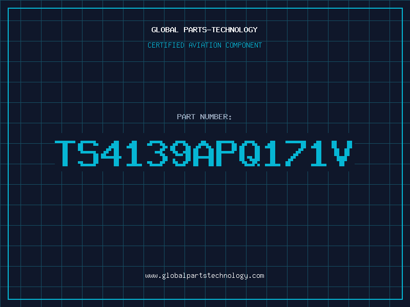 Aviation Part TS4139APQ171V