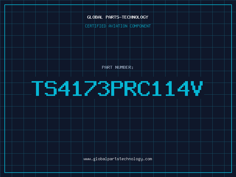 Aviation Part TS4173PRC114V