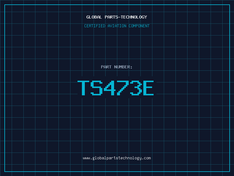 Aviation Part TS473E