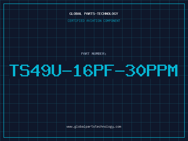 Aviation Part TS49U-16PF-30PPM