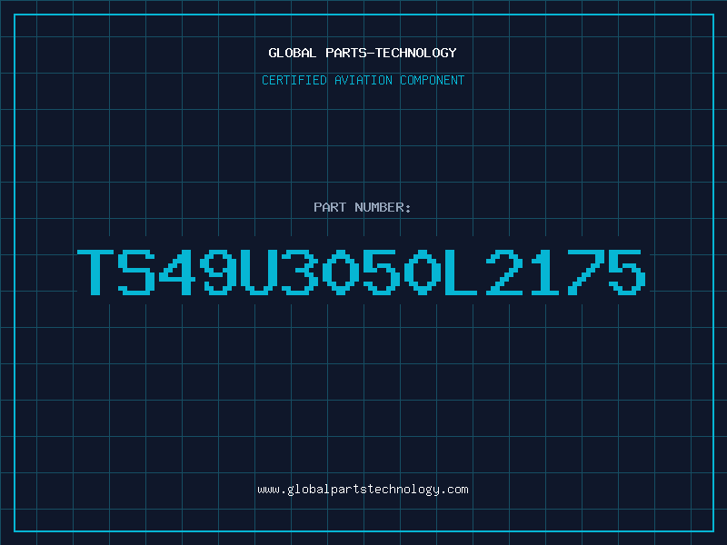 Aviation Part TS49U3050L2175