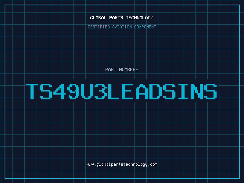 Aviation Part TS49U3LEADSINS