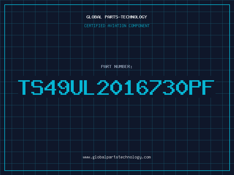 Aviation Part TS49UL2016730PF