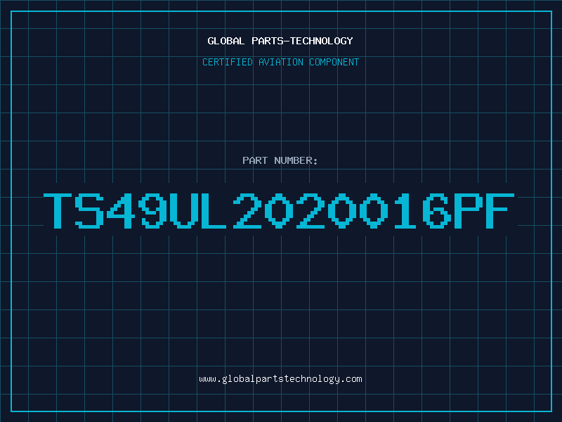 Aviation Part TS49UL2020016PF