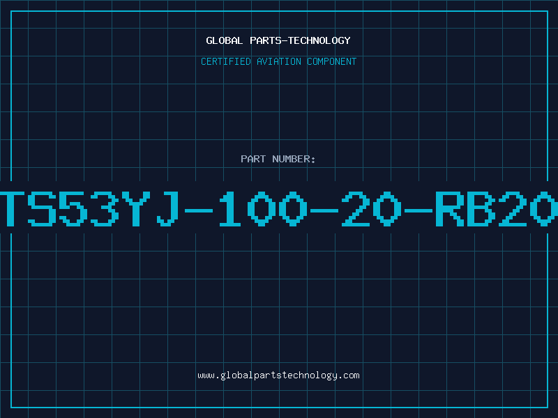 Aviation Part TS53YJ-100-20-RB20