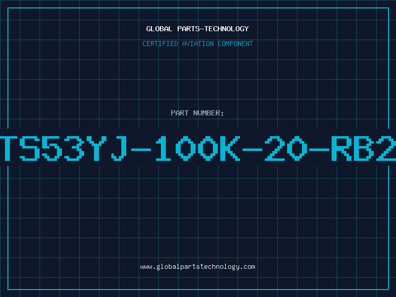 Aviation Part TS53YJ-100K-20-RB2
