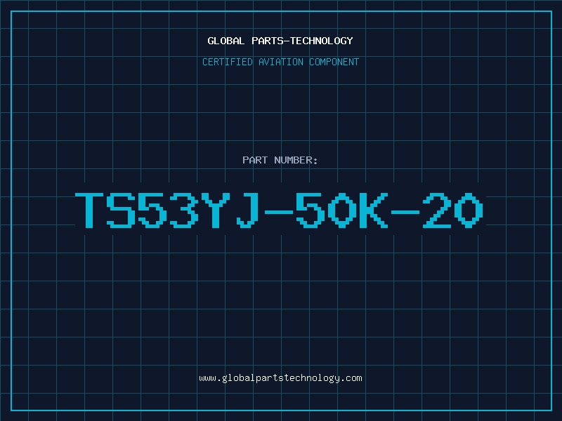 Aviation Part TS53YJ-50K-20