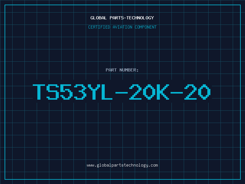 Aviation Part TS53YL-20K-20
