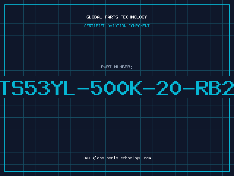 Aviation Part TS53YL-500K-20-RB2