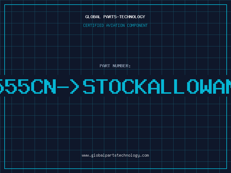 Aviation Part TS555CN->STOCKALLOWANCE