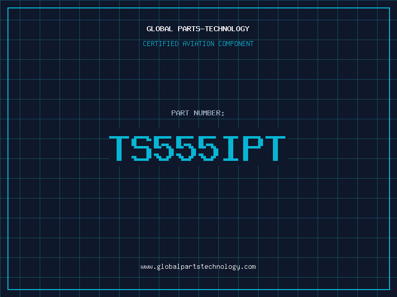 Aviation Part TS555IPT
