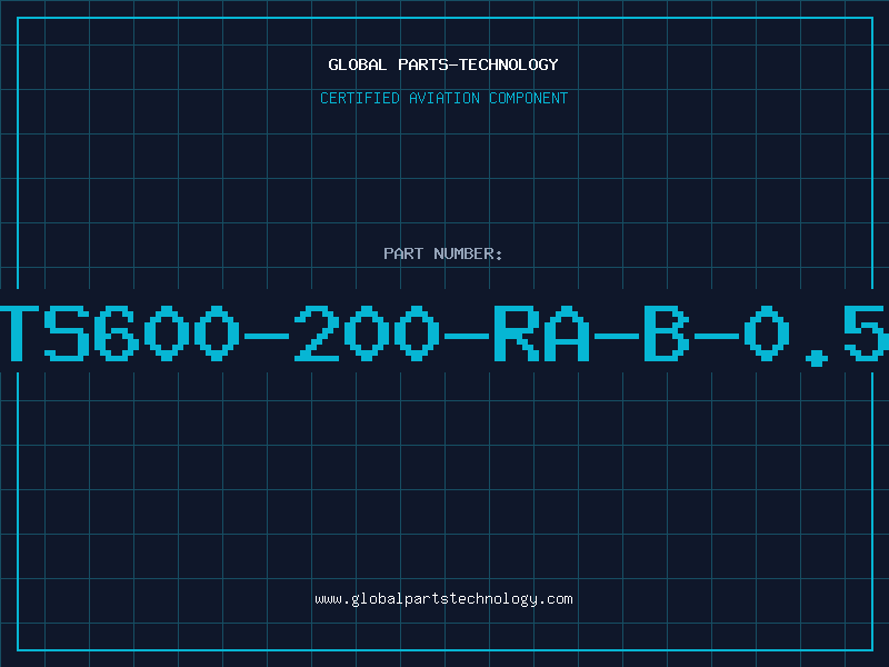 Aviation Part TS600-200-RA-B-0.5