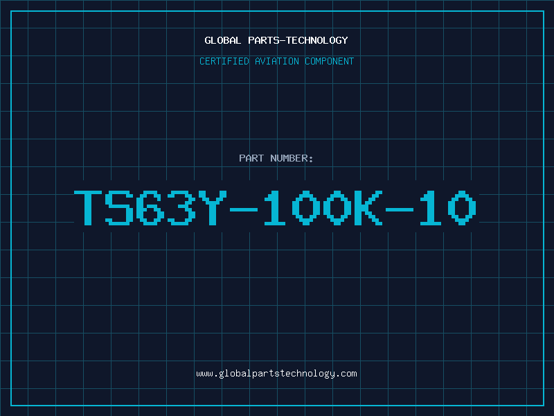 Aviation Part TS63Y-100K-10