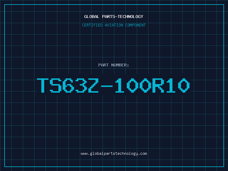 Aviation Part TS63Z-100R10
