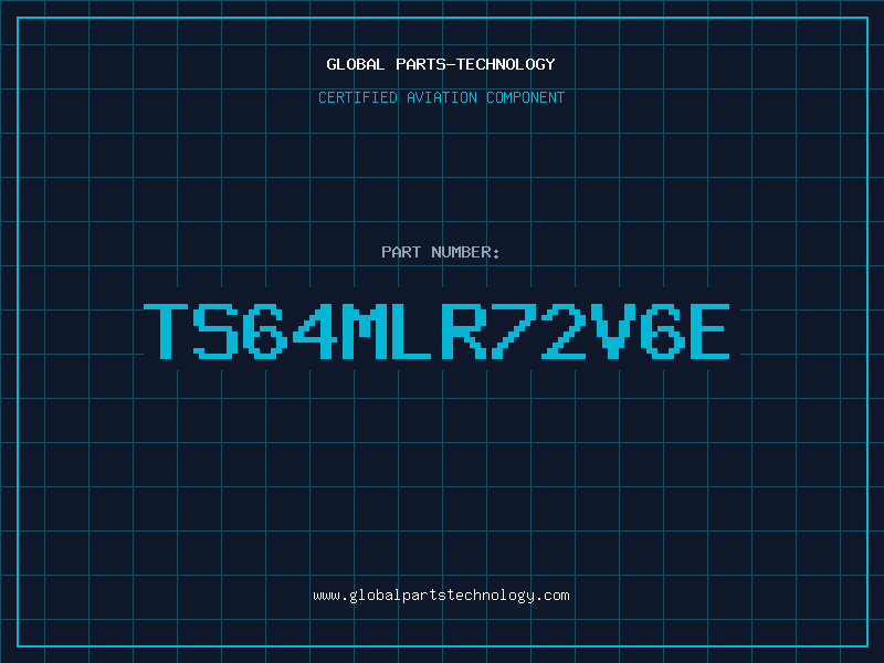 Aviation Part TS64MLR72V6E