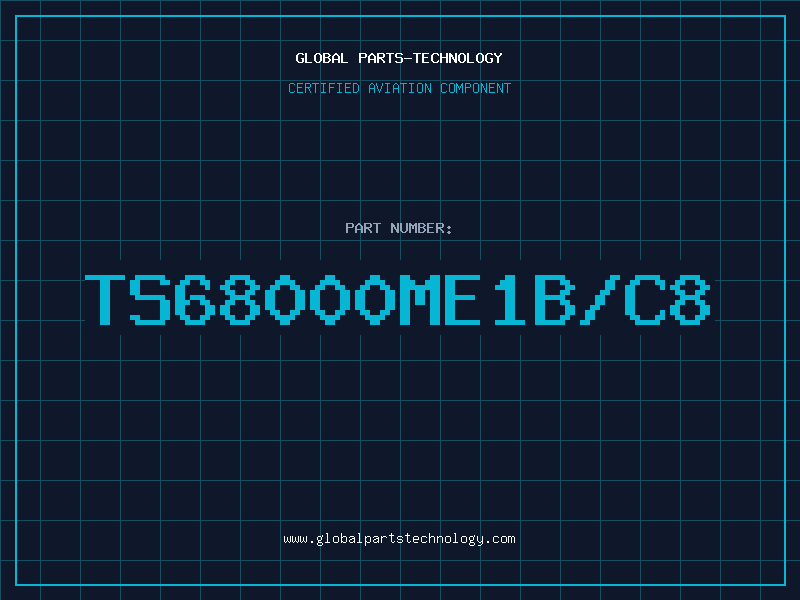 Aviation Part TS68000ME1B/C8