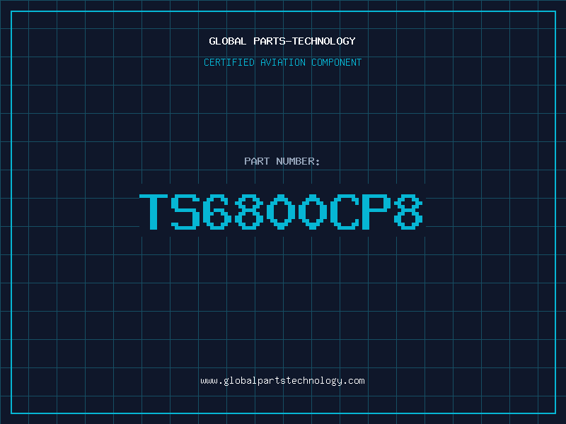 Aviation Part TS6800CP8