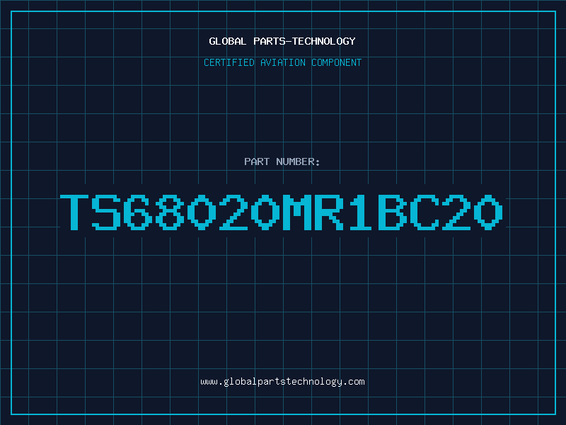 Aviation Part TS68020MR1BC20