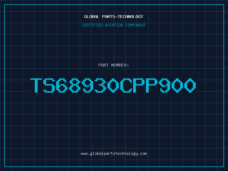 Aviation Part TS68930CPP900
