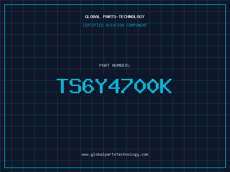 Aviation Part TS6Y4700K