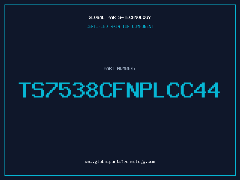 Aviation Part TS7538CFNPLCC44