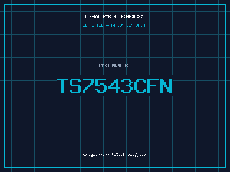 Aviation Part TS7543CFN