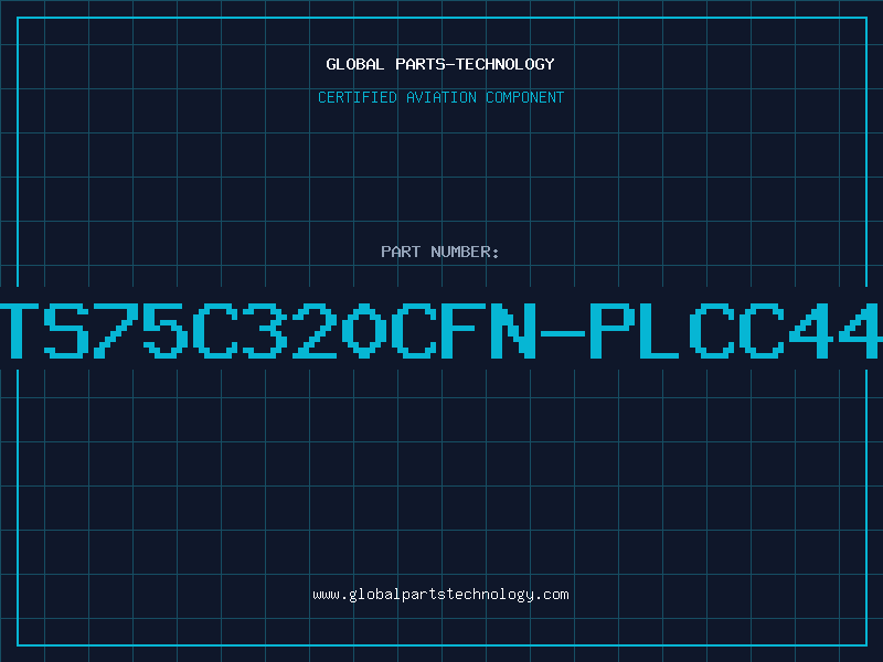 Aviation Part TS75C320CFN-PLCC44