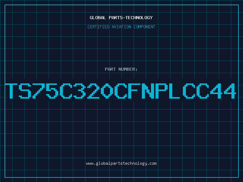 Aviation Part TS75C320CFNPLCC44